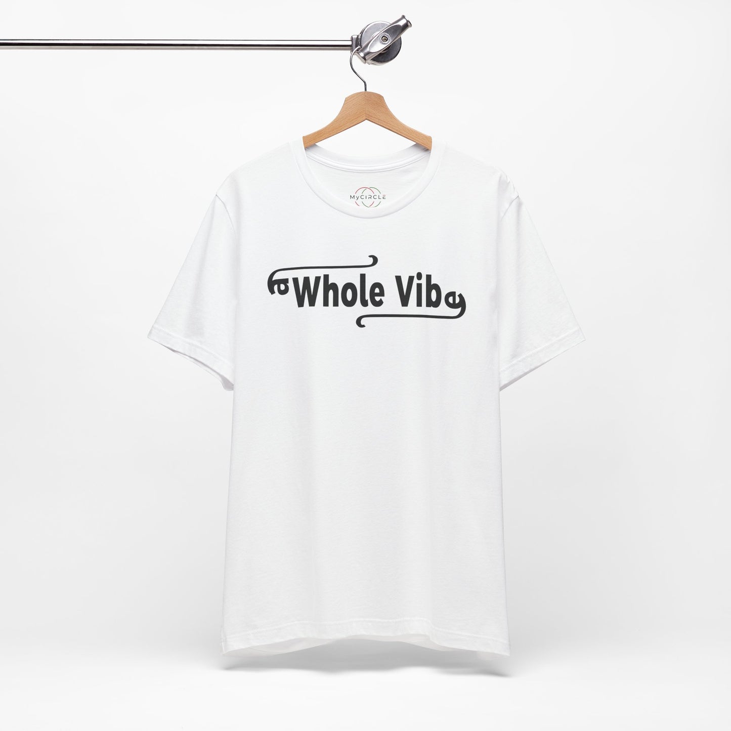 MyCircle Unisex T-Shirt: Whole Vibe