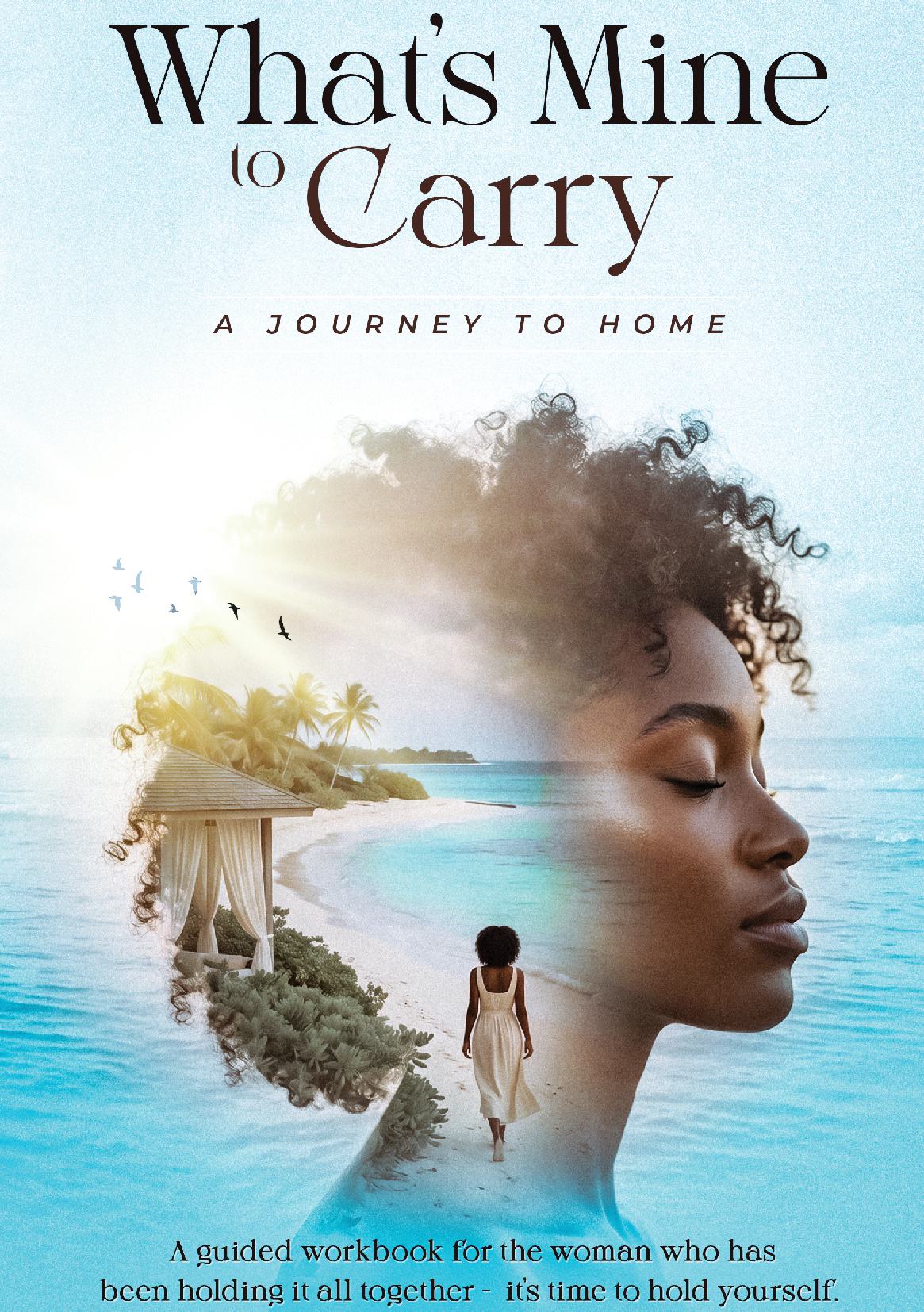 What's Mine to Carry, Journey to Home